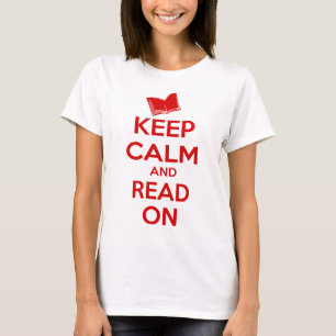 Keep Calm and Read On T-Shirt