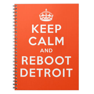 Keep Calm and Reboot Detroit Notebook