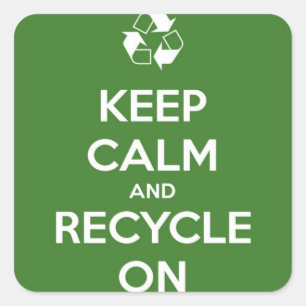 Keep Calm and Recycle On Green Square Sticker
