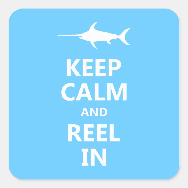 Keep Calm and Reel In Square Sticker (Front)