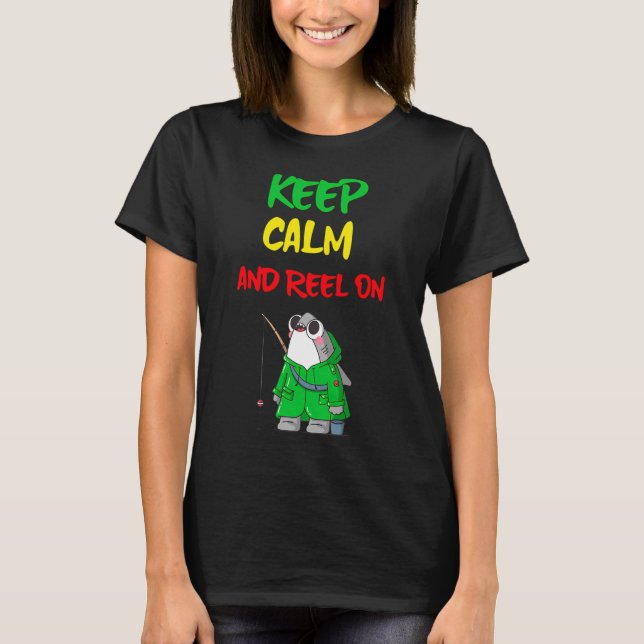 Keep Calm And Reel On / shark / coat T-Shirt (Front)