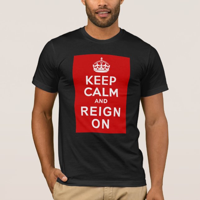 Keep Calm and Reign On Diamond Jubilee Gifts T-Shirt (Front)