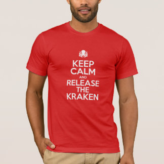 Keep Calm and Release the Kraken T-Shirt