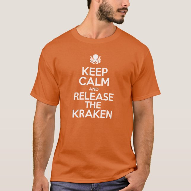 Keep Calm and Release the Kraken T-Shirt (Front)