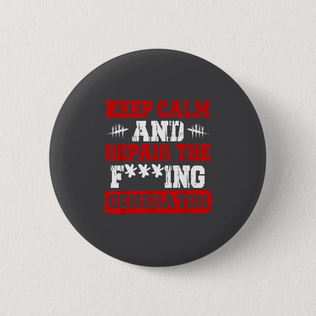 Keep Calm And Repair The Generator Video Game  6 Cm Round Badge (Front)