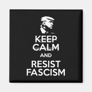 Keep Calm And Resist Fascism Anti-trump Tee Magnet