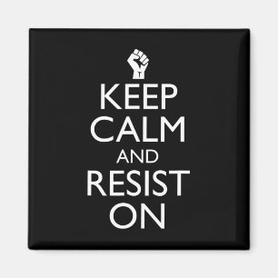 Keep Calm And Resist On Political Activist Magnet