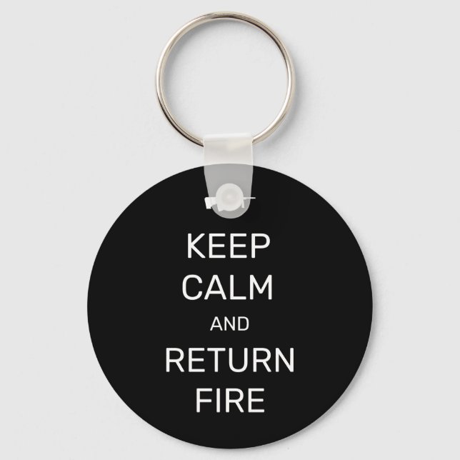 Keep Calm and Return Fire Key Ring (Front)