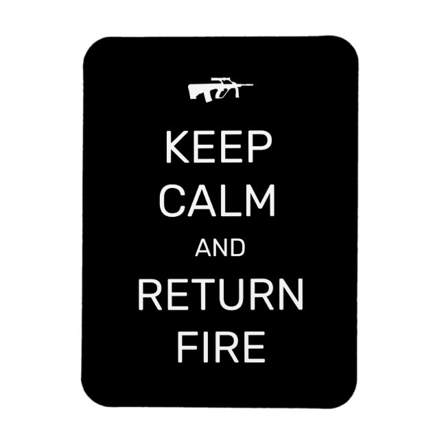Keep Calm and Return Fire Magnet (Vertical)