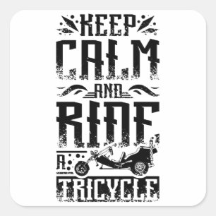 Keep calm and Ride a tricycle Square Sticker