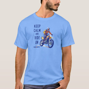Keep Calm and Ride On Dirt Bike T-Shirt