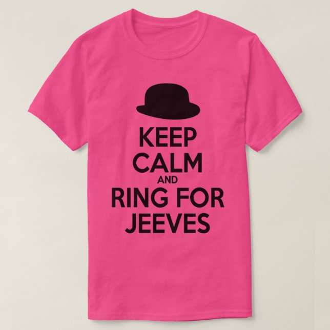 Keep Calm and Ring for Jeeves T-Shirt (Design Front)