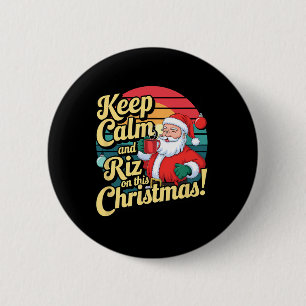 Keep Calm And Riz On This Christmas With Santa Cla 6 Cm Round Badge