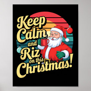 Keep Calm And Riz On This Christmas With Santa Cla Poster