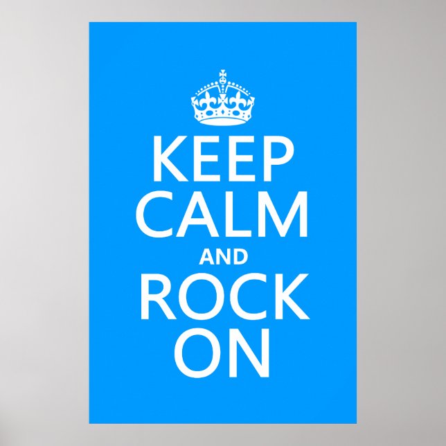 Keep Calm and Rock On (any background colour) Poster (Front)