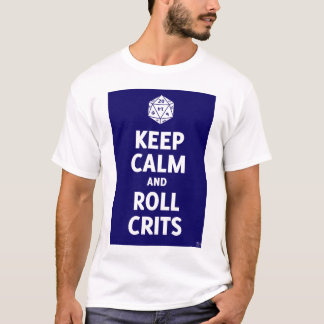 Keep Calm and Roll Crits t-shirt (d20, blue)
