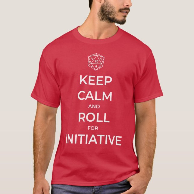 Keep Calm and Roll for Initiative T-Shirt (Front)