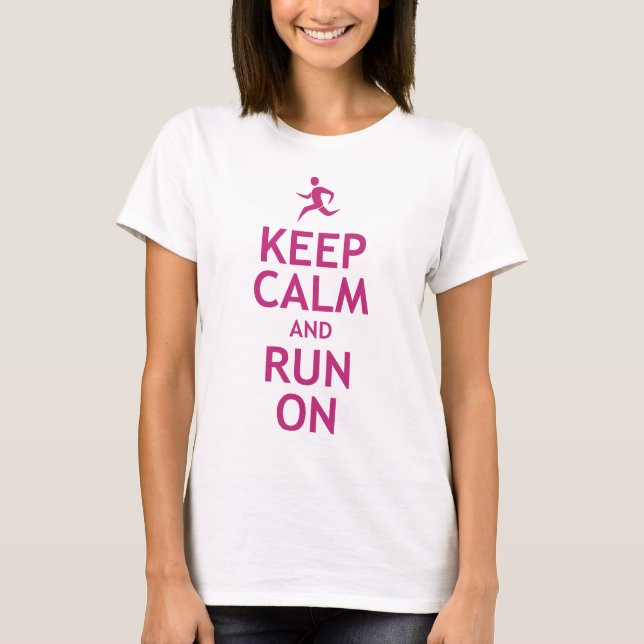 Keep Calm and Run On T-Shirt (Front)