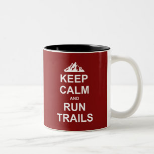 Keep Calm And Run Trails Ultra Running Two-Tone Coffee Mug