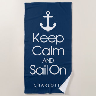 Keep Calm and Sail On Beach Towel
