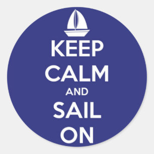 Keep Calm and Sail On Blue Classic Round Sticker