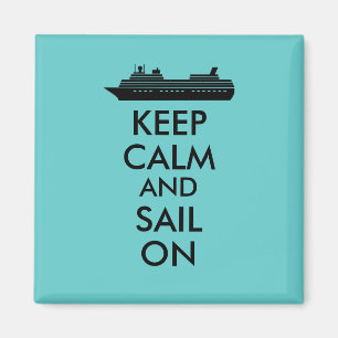 Keep Calm and Sail On Cruise Ship Custom Magnet