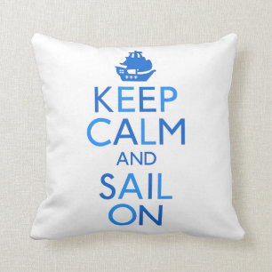 Keep Calm and Sail On Cushion