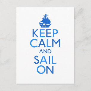 Keep Calm and Sail On Postcard