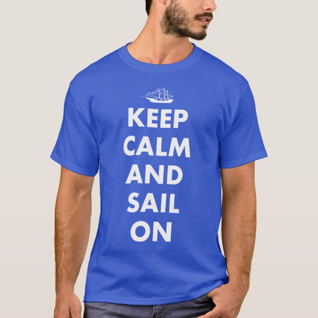 Keep Calm and Sail On T-Shirt (Front)