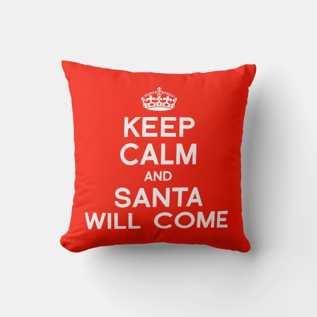 KEEP CALM AND SANTA WILL COME -.png Cushion (Front)