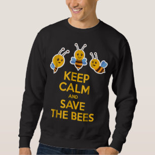 Keep Calm And Save The Bees Beekeeper Sweatshirt