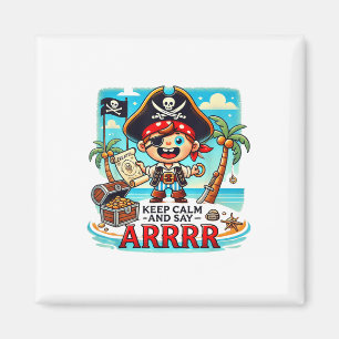 Keep Calm And Say Arrrr Talk Like A Pirate Day _1 Magnet