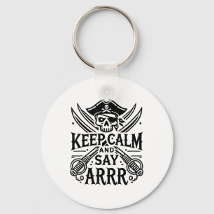 Keep Calm And Say Arrrr Talk Like A Pirate Day _3  Key Ring