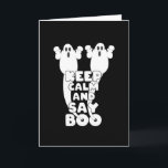 Keep Calm And Say Boo Funny Halloween Scary Ghost Card<br><div class="desc">The Funny Halloween Keep Calm And Say Boo Scary Ghost Gift Spooky! For halloween 2021 costumes,  men halloween custom,  halloween outfit women,  easy halloween costumes and halloween birthday gifts for men! A family halloween outfits,  halloween party,  vintage halloween items or matching halloween couples!</div>