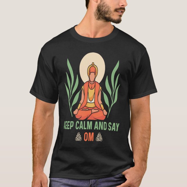 Keep Calm and Say OM Yoga  1 T-Shirt (Front)