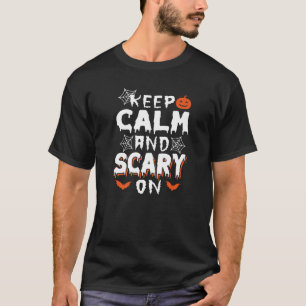keep calm and scary on Halloween costume For women T-Shirt