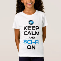 Keep Calm And Sci-Fi On