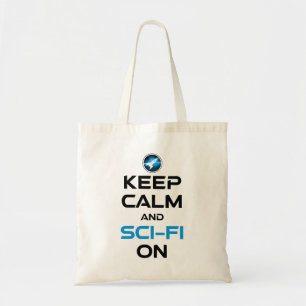 Keep Calm And Sci-Fi On Tote Bag