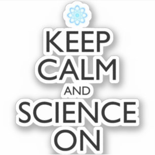 Keep Calm And Science On
