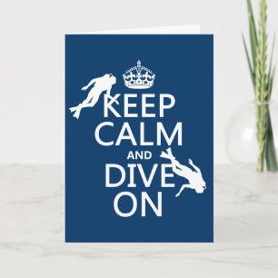Keep Calm and (scuba) Dive On (in any colour) Holiday Card