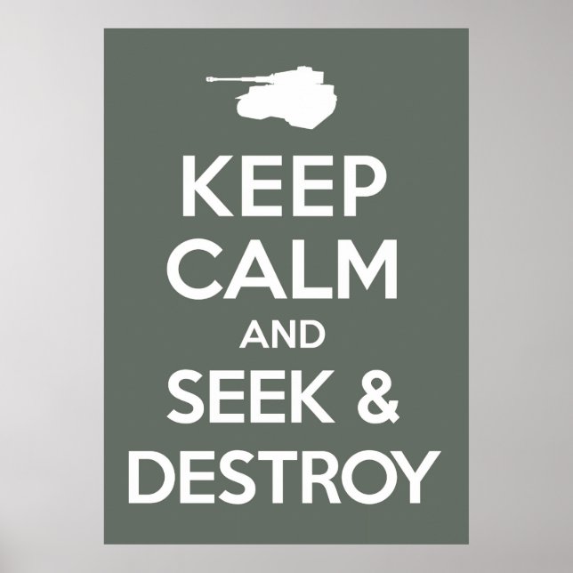 Keep Calm and Seek and Destroy Poster (Front)