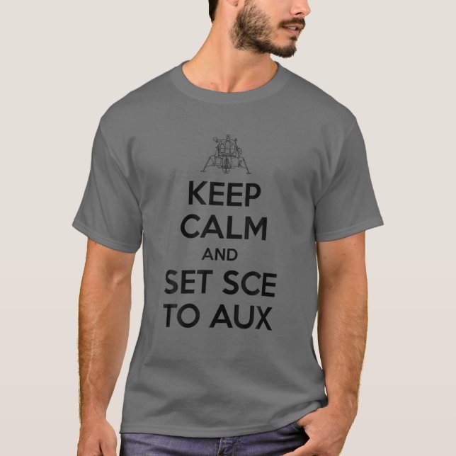 Keep Calm And Set SCE To AUX T-Shirt (Front)