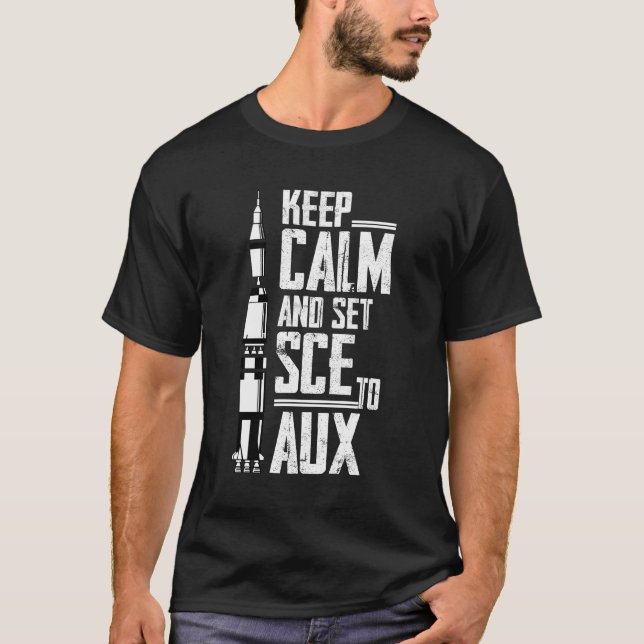 Keep Calm and set SCE to AUX with Saturn for Rocke T-Shirt (Front)