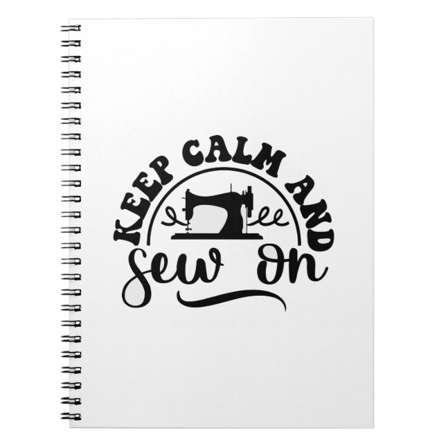 Keep Calm and Sew On Notebook (Front)