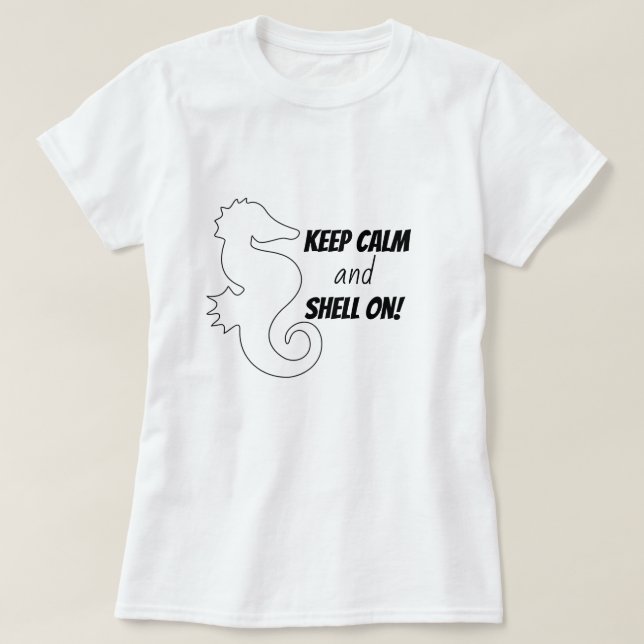 Keep Calm and Shell On – Women’s Shelling T-Shirt (Design Front)