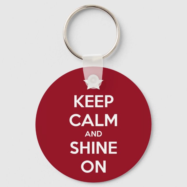 Keep Calm and Shine On Red Key Ring (Front)
