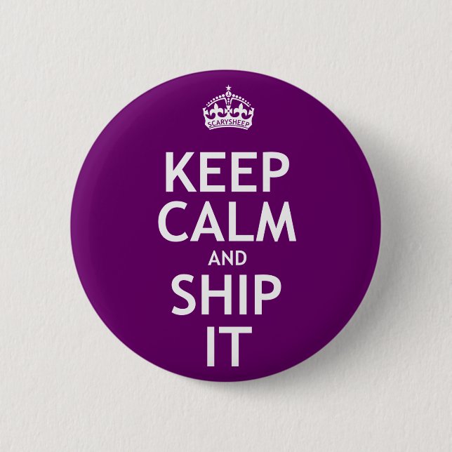Keep Calm and Ship It 6 Cm Round Badge (Front)
