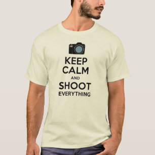Keep Calm and Shoot Everything Tee