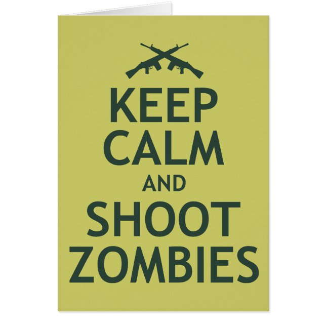 Keep Calm and Shoot Zombies (Front)