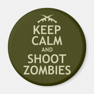 Keep Calm and Shoot Zombies Magnet